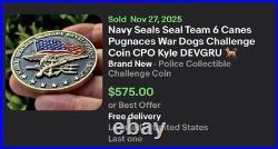 Navy Seals Seal Team 6 Canes Pugnaces War Dogs Challenge Coin CPO Kyle DEVGRU